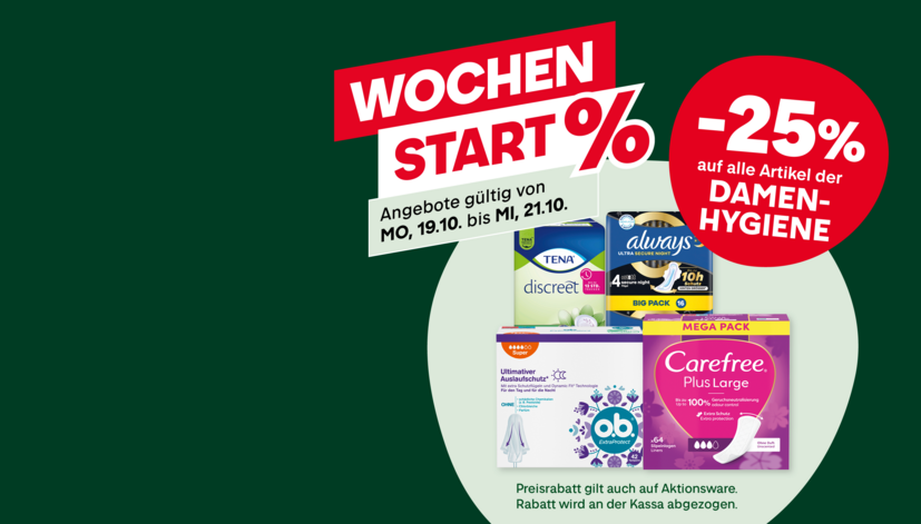 Wochenstart-Angebot mit -25% auf Damenhygieneartikel. Sichtbare Produkte: TENA discreet, always, o.b. und Carefree. Gültig vom 19. bis 21. Oktober. Preisrabatt an der Kasse.